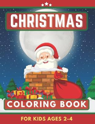 Book cover for Christmas Coloring Book For Kids 2-4