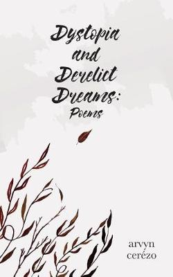 Book cover for Dystopia and Derelict Dreams