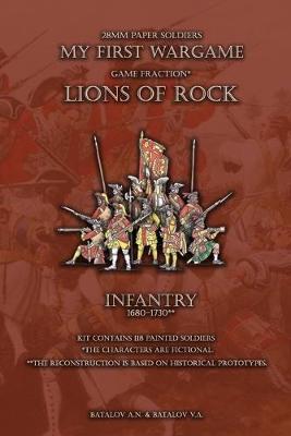 Cover of Lions of Rock. Infantry 1680-1730