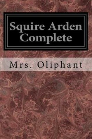 Cover of Squire Arden Complete