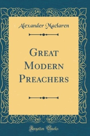 Cover of Great Modern Preachers (Classic Reprint)