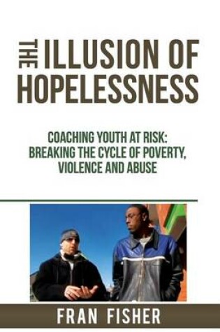 Cover of The Illusion of Hopelessness