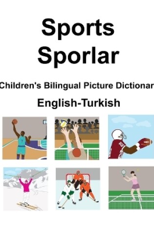 Cover of English-Turkish Sports / Sporlar Children's Bilingual Picture Dictionary