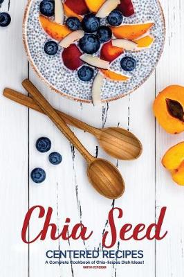 Book cover for Chia Seed-Centered Recipes