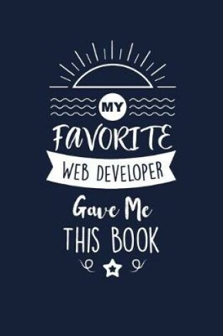 Cover of My Favorite Web Developer Gave Me This Book