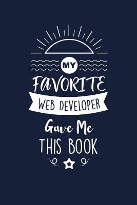 Book cover for My Favorite Web Developer Gave Me This Book