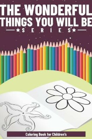 Cover of The Wonderful Things You Will Be