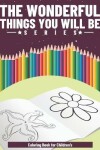 Book cover for The Wonderful Things You Will Be