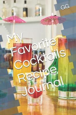 Book cover for My Favorite Cocktails Recipe Journal