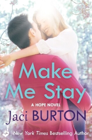 Cover of Make Me Stay: Hope Book 5
