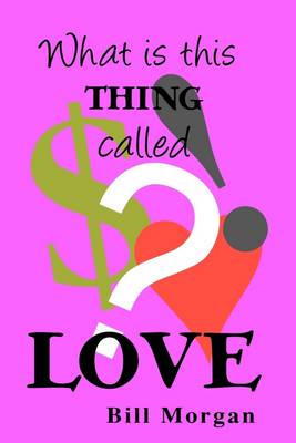 Book cover for What Is This Thing Called Love