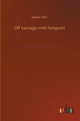 Cover of Off Santiago with Sampson
