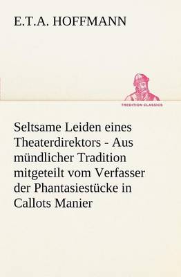 Book cover for Seltsame Leiden Eines Theaterdirektors