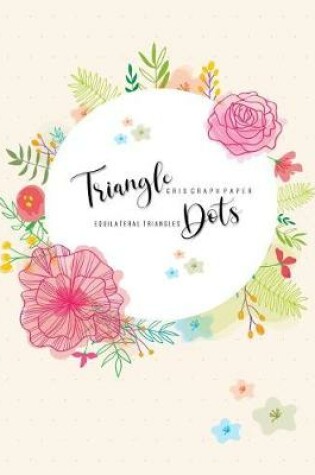 Cover of Triangle Dots Grid Graph Paper