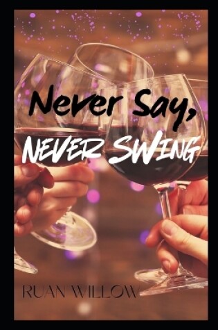 Cover of Never Say, Never Swing