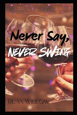 Book cover for Never Say, Never Swing