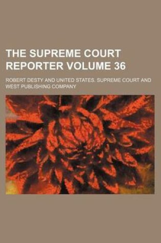 Cover of The Supreme Court Reporter Volume 36