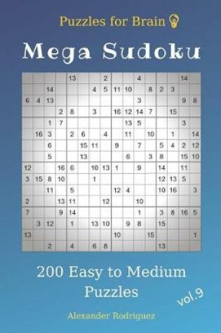 Cover of Puzzles for Brain - Mega Sudoku 200 Easy to Medium Puzzles vol.9