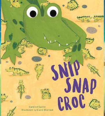 Cover of Snip Snap Croc