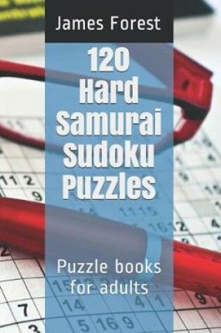 Cover of 120 Hard Samurai Sudoku Puzzles