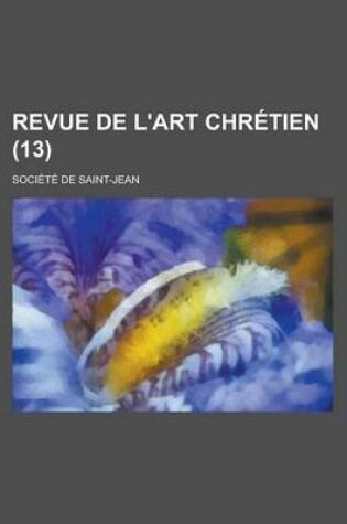 Cover of Revue de L'Art Chr Tien (13)