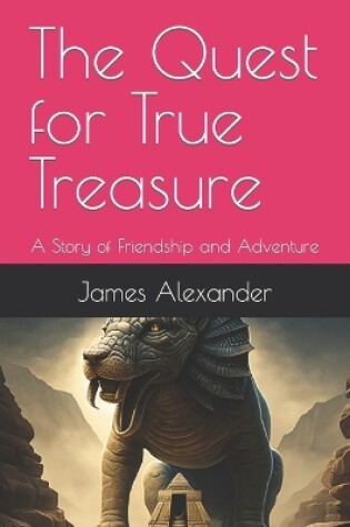 Cover of The Quest for True Treasure