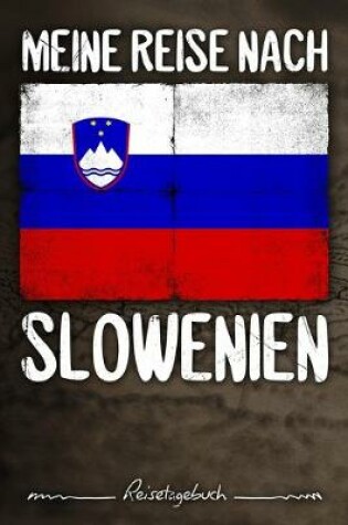Cover of Meine Reise nach Slowenien Reisetagebuch