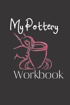 Book cover for My Pottery Workbook