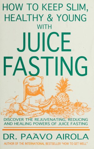 Book cover for How to Keep Slim and Healthy and Young with Juice Fasting