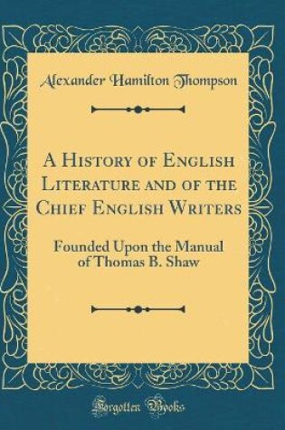 Cover of A History of English Literature and of the Chief English Writers