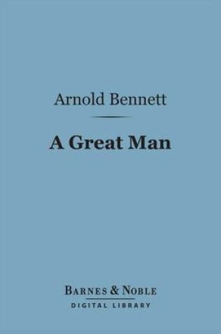 Cover of A Great Man (Barnes & Noble Digital Library)