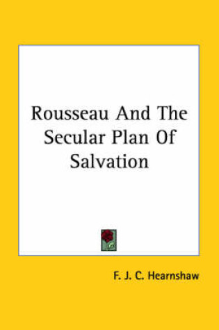 Cover of Rousseau and the Secular Plan of Salvation