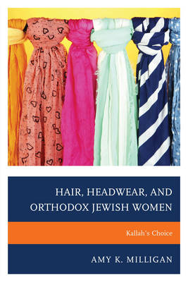 Book cover for Hair, Headwear, and Orthodox Jewish Women