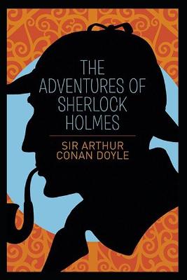 Book cover for The Adventures of Sherlock Holmes By Arthur Conan Doyle (Classics Annotated)