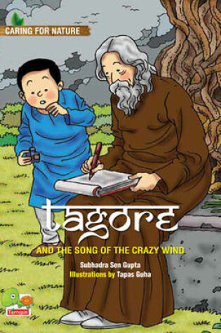 Cover of Tagore and the Song of the Crazy Wind (A Story That Celebrates Nature)