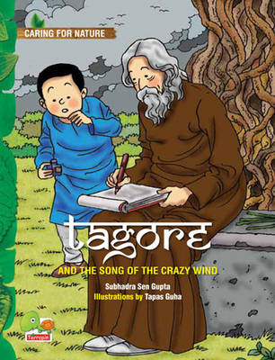 Cover of Tagore and the Song of the Crazy Wind (A Story That Celebrates Nature)