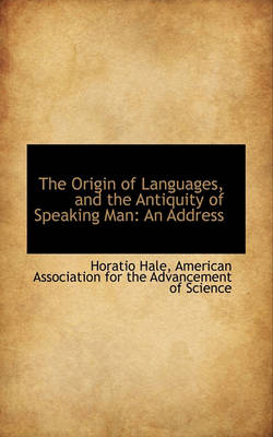 Book cover for The Origin of Languages, and the Antiquity of Speaking Man