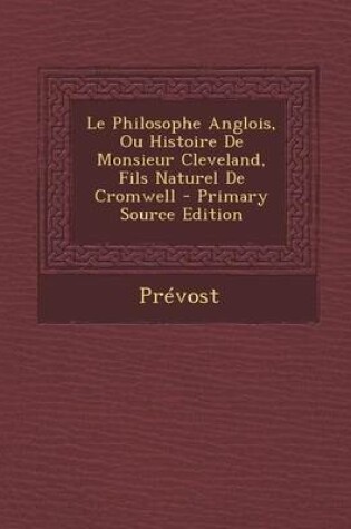 Cover of Philosophe Anglois, Ou Histoire de Monsieur Cleveland, Fils Naturel de Cromwell