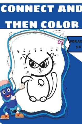 Cover of Connect and Then Color for Kids 4-8