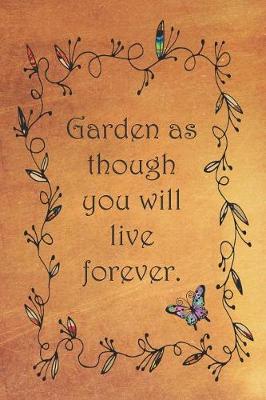 Book cover for Garden as though you will live forever.
