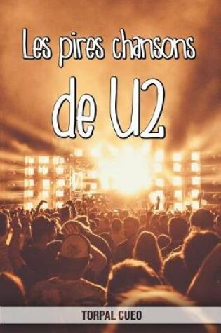 Cover of Les pires chansons de U2