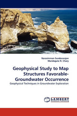 Book cover for Geophysical Study to Map Structures Favorable-Groundwater Occurrence