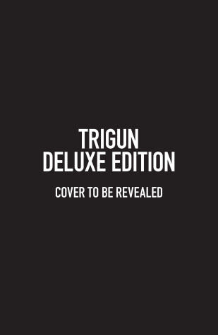 Book cover for Trigun Deluxe Edition