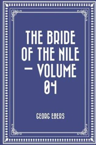 Cover of The Bride of the Nile - Volume 04