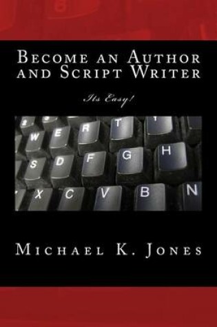 Cover of Become an Author and Script Writer