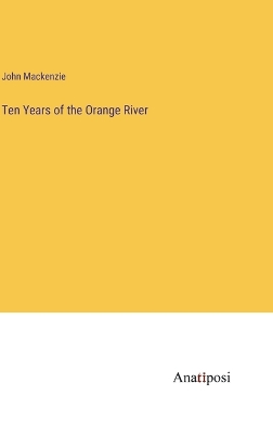 Book cover for Ten Years of the Orange River