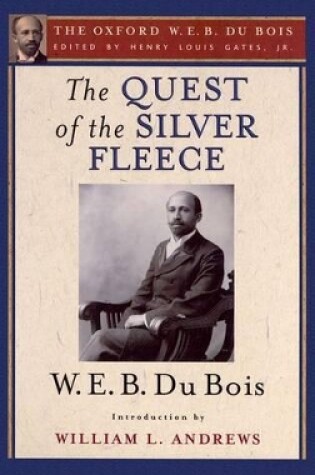Cover of The Quest of the Silver Fleece (The Oxford W. E. B. Du Bois)