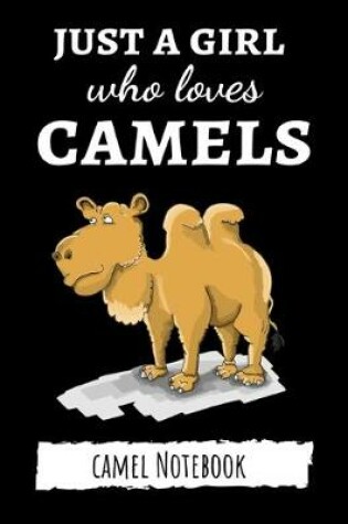 Cover of Just A Girl Who Loves Camels