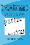 Book cover for Trumpet Sheet Music With Lettered Noteheads Book 2