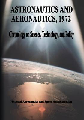 Book cover for Astronautics and Aeronautics, 1972